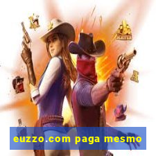 euzzo.com paga mesmo